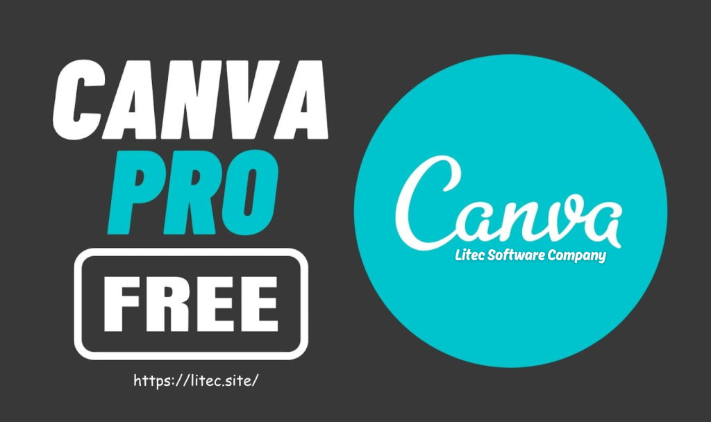 Canva Pro Free - Litec Software Company